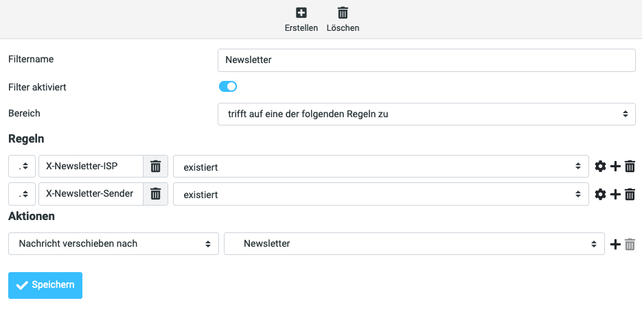 Fenster nur mit Spalte 3, im Kopffeld zentriert 2 Auswahlpunkte mit Symbol und Beschriftung, Erstellen, Löschen. Filtername, Eingabefeld Newsletter. Filter aktiviert, Schalter nach rechts für eingeschaltet. Bereich, Auswahlfeld trifft auf alle folgenden Regeln zu. Regeln, darunter 2 Einträge. Auswahlfeld Punktzeichen, Eingabefeld X-Newsletter-ISP mit Symbol Papierkorb für Löschen, Auswahlfeld existiert, 3 Symbole Rad, Plus, Papierkorb. Auswahlfeld Punktzeichen, Eingabefeld X-Newsletter-Sender mit Symbol Papierkorb für Löschen, Auswahlfeld existiert, 3 Symbole Rad, Plus, Papierkorb. Aktionen, darunter ein Eintrag. Auswahlfeld Nachricht verschieben nach, Auswahlfeld Newsletter, 2 Symbole Plus, Papierkorb. Darunter Schaltfläche Speichern.