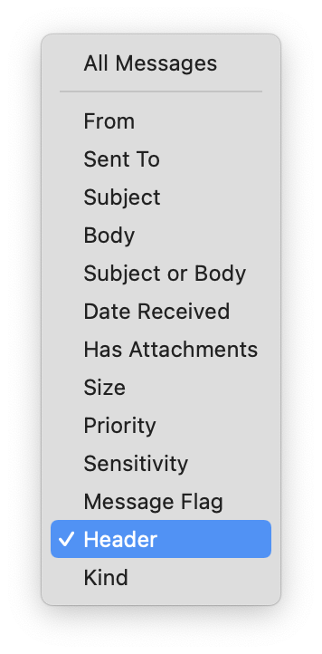 Content of the selection field for conditions. All messages. From. Sent to. Subject. Body. Subject or Body. Date Received. Has Attachments. Size. Priority. Sensitivity. Message Flag. Selected Checkmark Header. Kind.