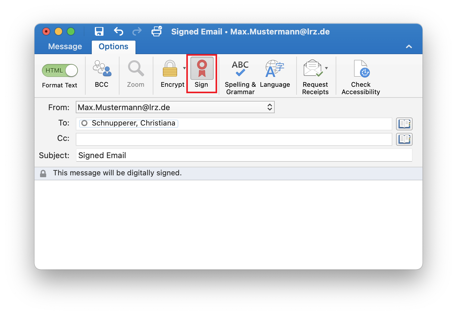 Window Signed Email - Max.Mustermann At lrz.de. Message tabs, selected Options. In the command bar marked Sign. Below the information from the message header a bar, symbol Lock, This message will be digitally signed.