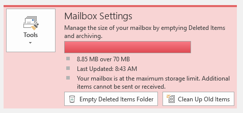 Window section, highlighted in red. Large button Tools, to the right of it Mailbox Settings. Manage the size of your mailbox by emptying the Deleted Items folder and archiving. Horizontal field, completely filled in red. 8,85 MG over 70 MB. Last update, 8 colon 43 AM. Your mailbox is at the maximum storage limit. Additional items connot be sent or received. 2 buttons, Empty Deleted Items Folder, Clean Up Old Items.