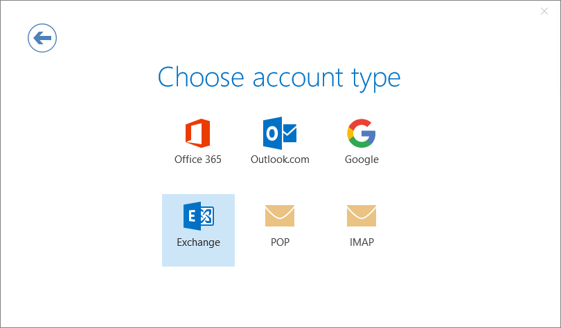 Window. Left arrow in circle for back. Large font, select account type. 3 icons with labels, Office 365, Outlook.com, Google. 3 icons with label, selected Exchange, POP, IMAP.