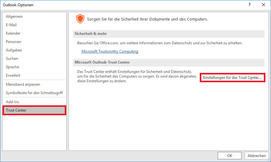 Fenster Outlook-Optionen. Linke Spalte mit 12 Punkten, der letzte markiert und ausgewählt Trust Center. Rechts davon das Hauptfeld. Symbol Schild. Sorgen Sie für die Sicherheit Ihrer Dokumente und des Computers. Balken Sicherheit und mehr. Besuchen Sie Office.com, um weitere Informationen zum Datenschutz und zur Sicherheit zu erhalten. Anklickbar Microsoft Trustworthy Computing. Balken Microsoft Outlook-Trust Center. Das Trust Center enthält Einstellungen für Sicherheit und Datenschutz, um für die Sicherheit des Computers zu sorgen. Es wird davon abgeraten, diese Einstellungen zu ändern. Rechts daneben Markiert Schaltfläche Einstellungen für das Trust Center... Ganz unten rechts, Schaltflächen OK, Abbrechen.