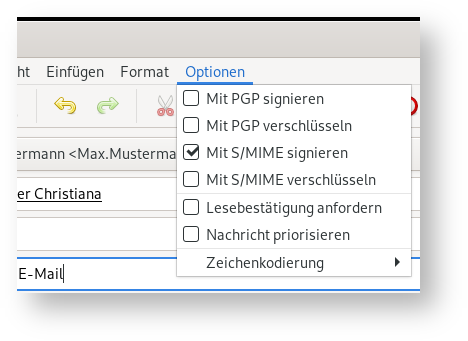 Fensterausschnitt mit aufgeklapptem Menü Optionen. Leeres Kästchen, Mit PGP signieren. Leeres Kästchen, Mit PGP verschlüsseln. Kästchen mit Haken, Mit S Schrägstrich MIME signieren. Leeres Kästchen, Mit S Schrägstrich MIME verschlüsseln. Leeres Kästchen, Lesebestätigung anfordern. Leeres Kästchen, Nachricht priorisieren. Zeichenkodierung mit Pfeil nach rechts für Untermenü.