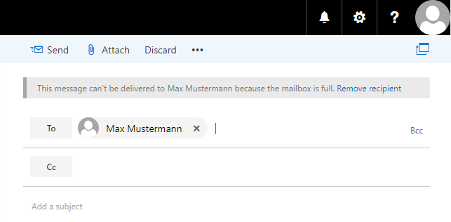 Window with title bar and a window for drafting an e-mail. After the command bar, a gray bar with the following text. This message can't be delivered to Max Mustermann because the mailbox is full. Clickable, Remove recipient.