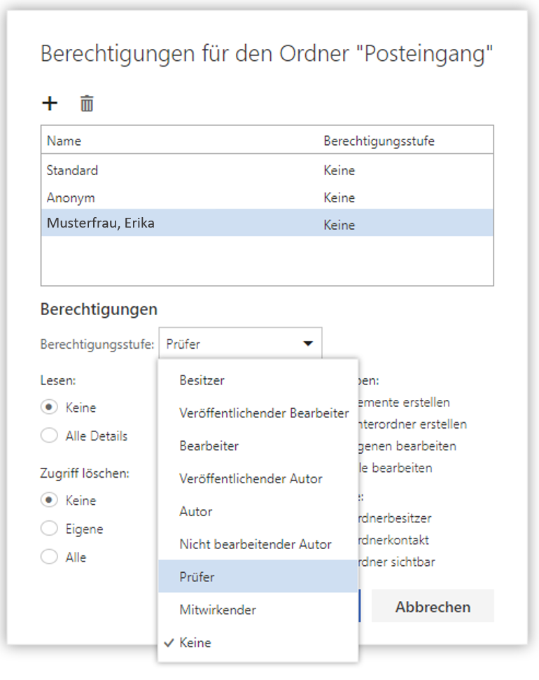 Fenster Berechtigungen für den Ordner 'Posteingang' wie gehabt. In der Tabelle ein neuer ausgewählter Eintrag 3. Spalte Name, Musterfrau, Erika. Berechtigungsstufe Keine. Berechtigungen. Berechtigungsstufe, ausgeklapptes Auswahlfeld Prüfer mit 9 Angaben, Besitzer, Veröffentlichender Bearbeiter, Bearbeiter, Veröffentlichender Autor, Autor, Nicht bearbeitender Autor, ausgewählt Prüfer, Mitwirkender, Mit Haken versehen Keine.