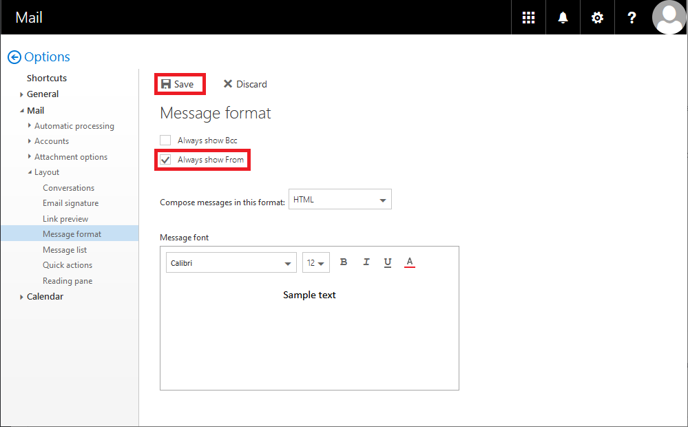 Window Mail. Left column with the options. Item 3, Mail. Sub-item 4, Layout. Selected Message format. The main field. Clickable and marked Save, clickable Discard. Message format. Empty box, Always show Bcc. Marked Checked box, Always show From.