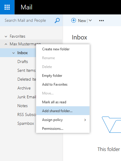 Window Mail. Search field, plus sign New. Left column. Expandable Favorites. Expanded Max Mustermann. Expandable and selected Inbox, Drafts, Sent items, Deleted items, Archive, Junk Email, Notes, RSS subscriptions, Spambox. Above it a menu window with 10 items. Create new folder, greyed out Rename, greyed out Delete, Empty folder, Add to Favorites, greyed out Move, Mark all as read, marked Add shared folder, Assign policy and Permissions.