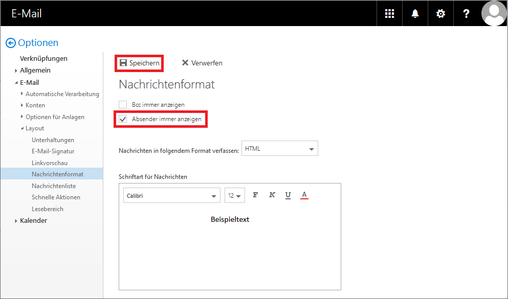 Fenster E-Mail Linke Spalte mit den Optionen. Punkt 3, E-Mail. Unterpunkt 4, Layout. Ausgewählt Nachrichtenformat. Das Hauptfeld. Anklickbar und markiert Speichern, anklickbar Verwerfen. Nachrichtenformat. Leeres Kästchen, Bcc immer anzeigen. Markiert Kästchen mit Haken, Absender immer anzeigen.