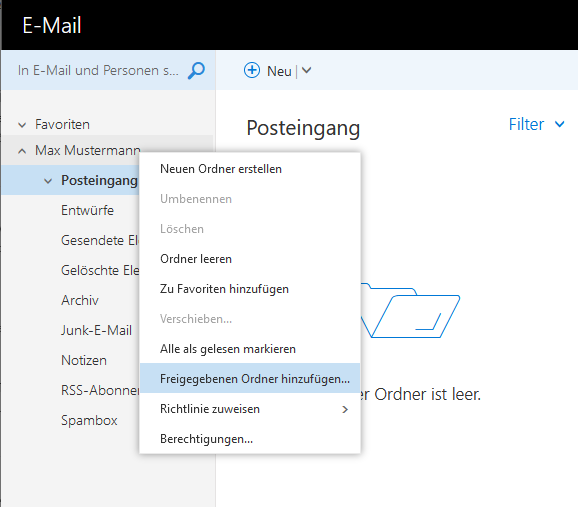 Fenster E-Mail. Suchfeld, Pluszeichen Neu. Linke Spalte. Erweiterbar Favoriten. Erweitert Max Mustermann. Erweiterbar und ausgewählt Posteingang, darunter Entwürfe, Gesendete Elemente, Gelöschte Elemente, Archiv, Junk-E-Mail, Notizen, RSS-Abonnements, Spambox. Darüber ein Menuefenster mit 10 Punkten. Neuen Ordner erstellen, ausgegraut Umbenennen, ausgegraut Löschen, Ordner leeren, Zu Favoriten hinzufügen, ausgegraut Verschieben, Alle als gelesen markieren, markiert Freigegebenen Ordner hinzufügen, Richtlinie zuweisen und Berechtigungen.