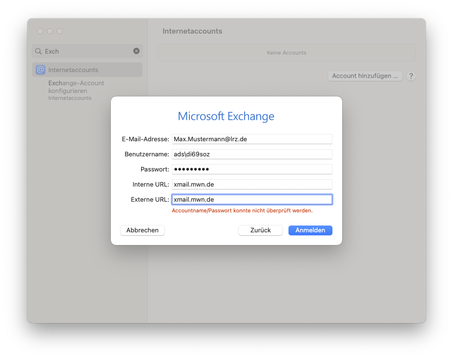 Wieder das überlagerte, kleineren Fenster Microsoft Exchange. E-Mail-Adresse, Eingabefeld max.mustermann At lrz.de. Benutzername, Eingabefeld ads Rückwärtsschrägstrich di69soz. Passwort, Eingabefeld mit Punkten. Interne URL, Eingabefeld xmail.mwn.de. Externe URL, Eingabefeld xmail.mwn.de. Darunter in roter Schrift, Accountname Schrägstrich Passwort konnte nicht überprüft werden. Unten links, Schaltfläche Abbrechen, rechts Schaltflächen Zurück, Anmelden.