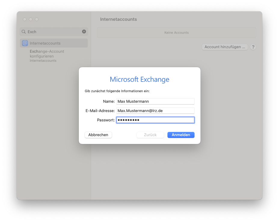 Wieder das überlagerte, kleineren Fenster Microsoft Exchange. Gib zunächst folgende Informationen ein Doppelpunkt. Name, Eingabefeld Mustermann, Max. E-Mail-Adresse, Eingabefeld max.mustermann At lrz.de. Passwort, markiertes Eingabefeld Passwort eingeben. Unten links, Schaltfläche Abbrechen, rechts Schaltflächen ausgegraut Zurück, Anmelden.