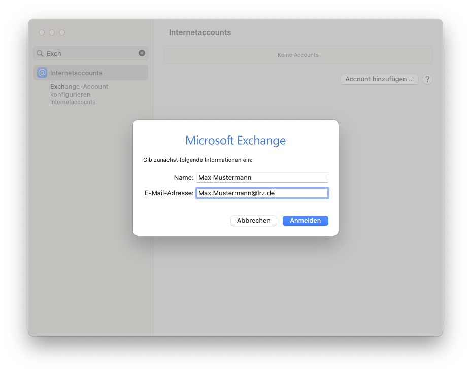 Das vorige Fenster wird überlagert vom kleineren Fenster Microsoft Exchange. Gib zunächst folgende Informationen ein, Doppelpunkt. Name, Eingabefeld Max Mustermann. E-Mail-Adresse, markiertes Eingabefeld Max.Mustermann At lrz.de. Unten rechts Schaltflächen Abbrechen, Anmelden.