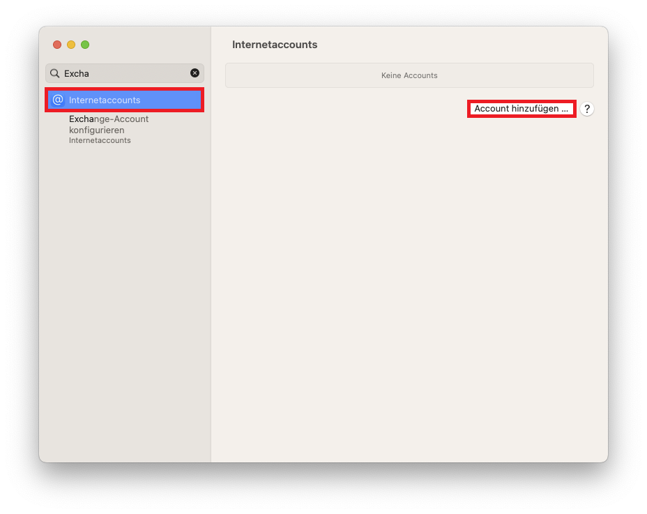 Fenster Internetaccounts. Linke Spalte, Suchfeld Excha, darunter markiert Internetaccounts, Exchange-Account konfigurieren Internetaccounts. Rechts im Hauptfeld, Keine Accounts. Markierte Schaltfläche, Account hinzufügen..., Dahinter eine Schaltfläche Fragezeichen im Kreis um zur Hilfe zu gelangen.