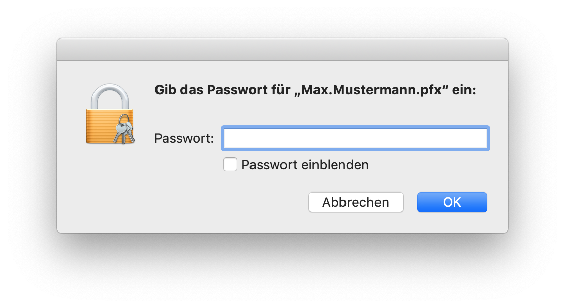 Kleines Fenster ohne Titel. Gib das Passwort für 'Max.Mustermann.pfx' ein, Doppelpunkt. Passwort, leeres Eingabefeld, darunter leeres Kästchen, Passwort einblenden. Ganz unten rechts, Schaltflächen Abbrechen, OK.