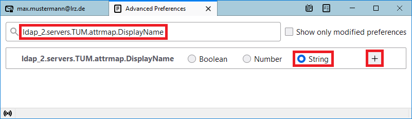 Window Advaned Preferences. Search Field, ldap_2.servers.TUM.attrmap.DisplayName. Box without check mark, Show only modified preferences. Below ldap_2.servers.NAME.attrmap.DisplayName, radio button Boolean, radio button Number, select radio button String. Marked plus Sign.