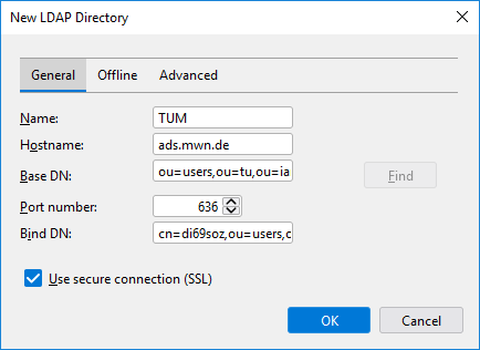 Windwo New LDAP Directory. 3 tabs, selected is the first one, General. Name, input field TUM. Server address, input field ads.mwn.de . Base DN, input field ou equal sign users,ou equal sign tu,ou equal sign iam,dc equal sign ads,dc equal sign mwn,dc equal sign de, Search button. Port number, input box 636. Bind-DN, input box cn equals sign di69soz,ou equals sign users,... Box with tick, Use encrypted connection (SSL). At the very bottom right, 2 buttons OK, Cancel.