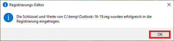 Fenster, Registrierungs-Editor. Sympol für Information. Die Schlüssel und Werte von C Doppelpunkt Schrägstrich temp Schrägstrich Outlook-16-19.reg wurden erfolgreicht in die Registrierung eingetragen.