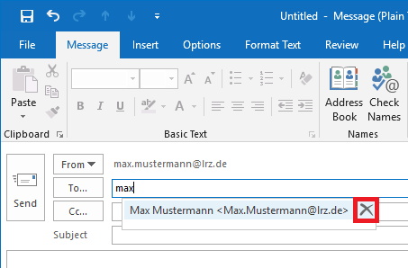 Cutout from Outlook window with newly created message. Selected Message tab. Under the ribbon the Send button, to the right of it the information on the mail header, at To is in the input field ma. Below the suggestion Max Mustermann, bracket open, Max.Mustermann At lrz.de, bracket close, marked Stylized X for delete.