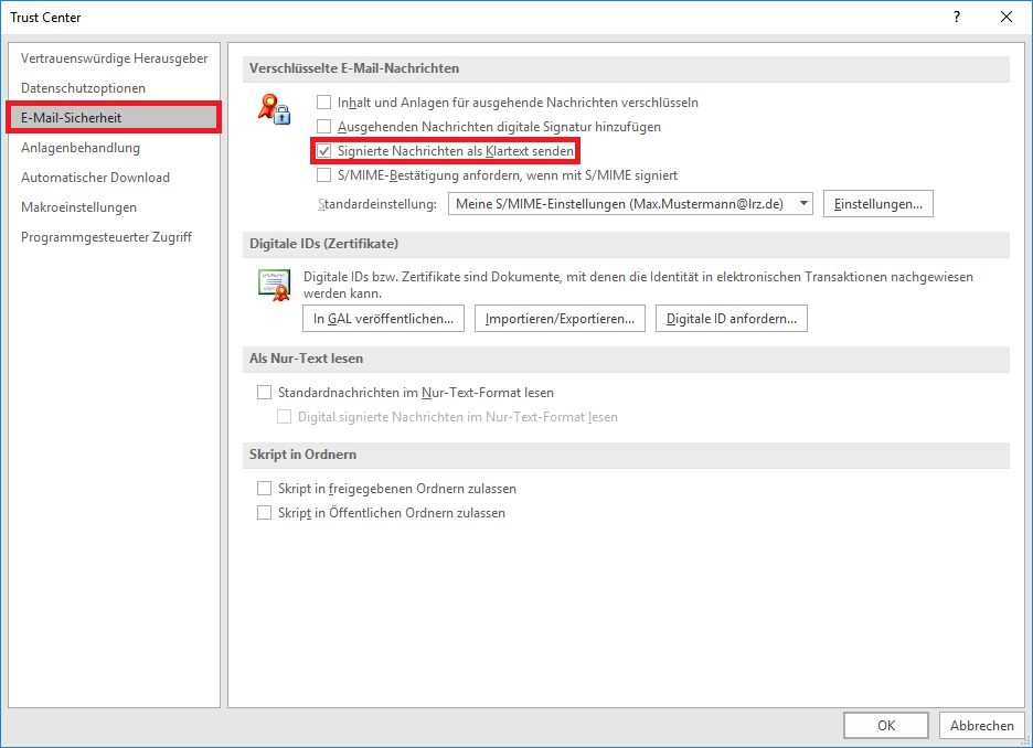 Fenster Trust Center. Linke Spalte mit 7 Punkten, ausgewählt und markiert ist Punkt 3, E-Mail-Sicherheit. Rechts das Hauptfeld. Bereich verschlüsselte E-Mail-Nachrichten. 5 Zeilen, Zeile 3 ist markiert, Kästchen mit Haken, Signierte Nachricht als Klartext senden. 3 weitere Bereiche Digitale IDs (Zertifikate), Als Nur-Text lesen, Skript in Ordnern. Ganz unten rechts, Schaltflächen OK, Abbrechen.