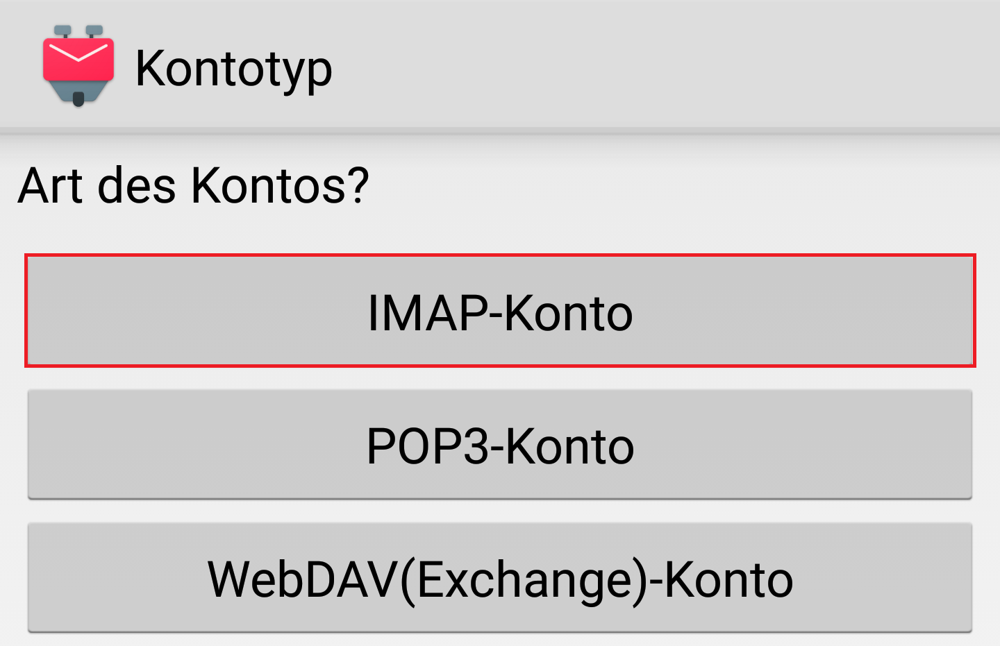 K-9-Logo, Kontotyp. Art des Kontos, Fragezeichen. 3 Schaltflächen, markiert IMPA-Konto, POP3-Konto, WebDAV(Exchange)-Konto.
