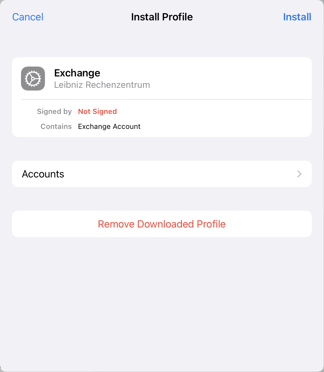 Window Install Profile, left clickable Cancel, right clickable Install. Icon Gear, Exchange, Leibniz Rechenzentrum. Signed by, Not signed. Contains, Exchange Account. Accounts, right tip bracket to the right. In red font, Remove Downloaded Profile.