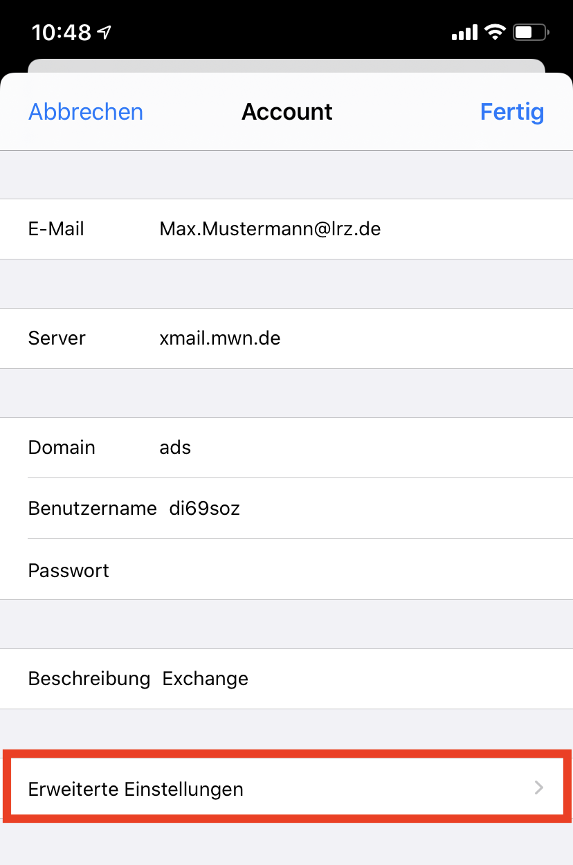 Fenster Account, links anklickbar Abbrechen, rechts anklickbar Fertig. Hellgrauer Balken. E-Mail, Eingabefeld Max.Mustermann At lrz.de. Hellgrauer Balken. Domain, Eingabefeld ads. Benutzername, Eingabefeld di69soz. Passwort, leeres Eingabefeld. Hellgrauer Balken. Beschreibung, Eingabefeld Exchange. Hellgrauer Balken. Markierte Zeile Erweiterte Einstellungen, rechts Größerzeichen.